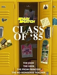 Class of ’85 (2022) Unofficial Hindi Dubbed