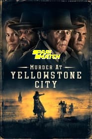 Murder at Yellowstone City (2022) Unofficial Hindi Dubbed