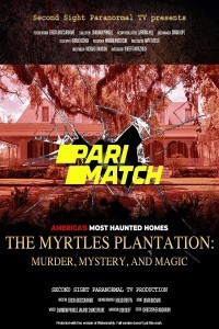 The Myrtles Plantation Murder Mystery and Magic 2022 Hindi WEB-HD 720p [Hindi (Fan Dub)] Download