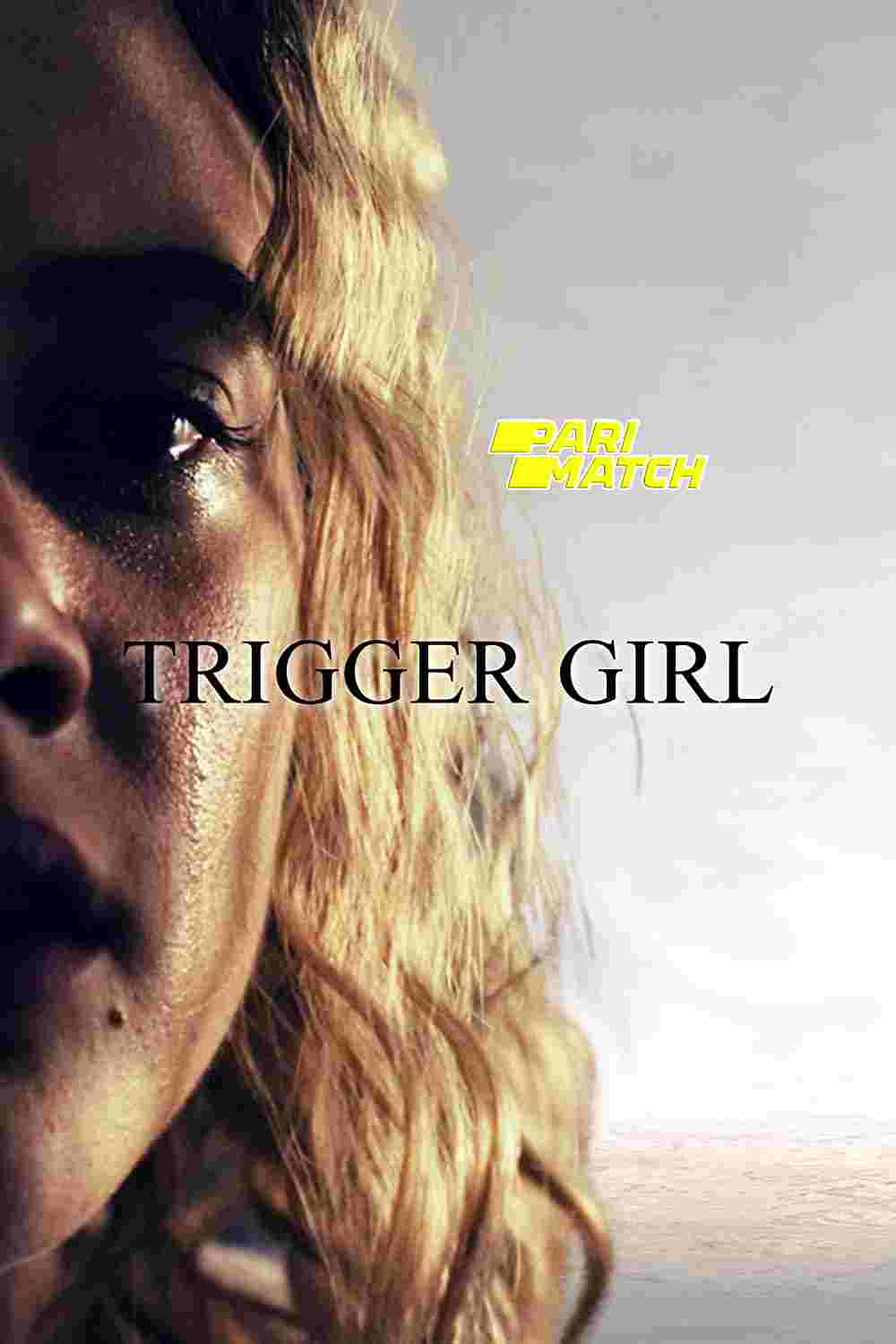Trigger Girl (2021) Unofficial Hindi Dubbed