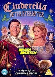 Cinderella: After Ever After (2019) Hindi Dubbed [Unofficial Dubbed]