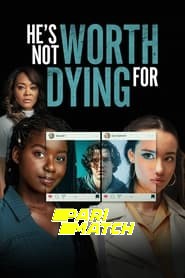 Hes Not Worth Dying For (2022) Unofficial Hindi Dubbed