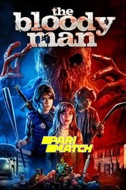 The Bloody Man (2020) Unofficial Hindi Dubbed