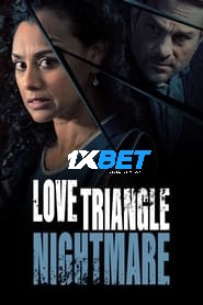 Love Triangle Nightmare (2022) Unofficial Hindi Dubbed