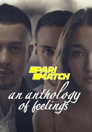 An Anthology of Feelings (2019) Unofficial Hindi Dubbed