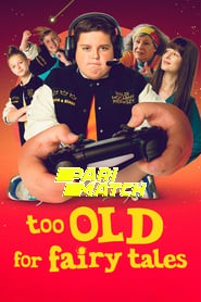 Too Old for Fairy Tales (2022) Unofficial Hindi Dubbed 720p Dowanload