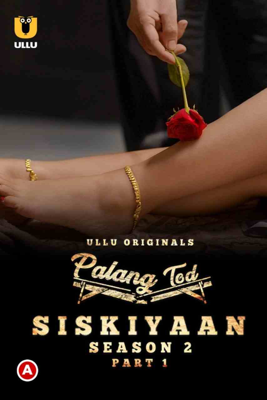 Palang Tod (Siskiyaan – Season 2 ) – Part 1 (2022) UllU Original