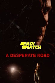 A Desperate Road (2022) Unofficial Hindi Dubbed