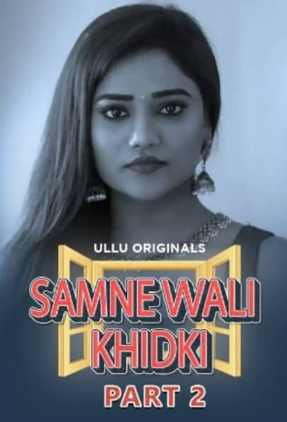 Samne Wali Khidki – Part 2 (2022) UllU Original