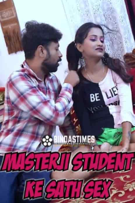 Masterji Student Ke Sath Sex (2022) BindasTimes Hindi Short Film Uncensored