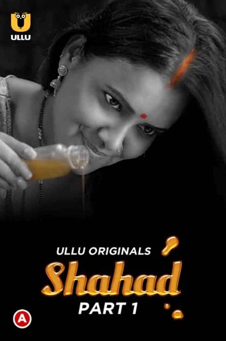 Shahad – Part 1 (2022) UllU Original