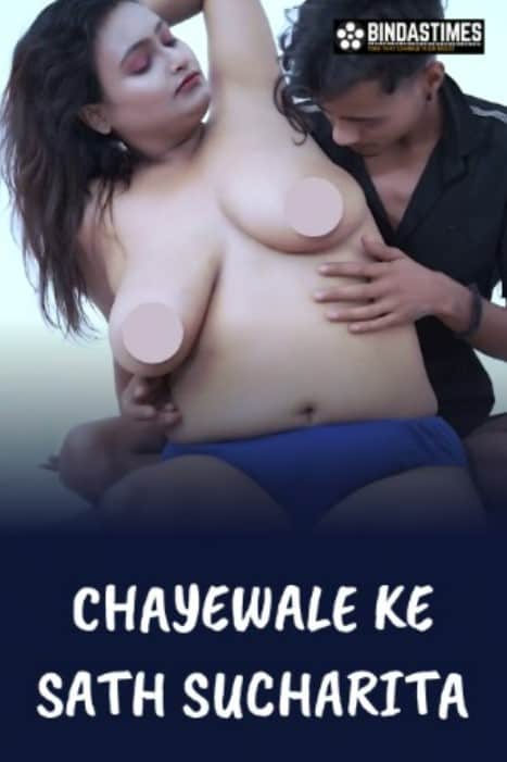 Chayewale Ke Sath Sucharita (2022) BindasTimes Hindi Short Film Uncensored