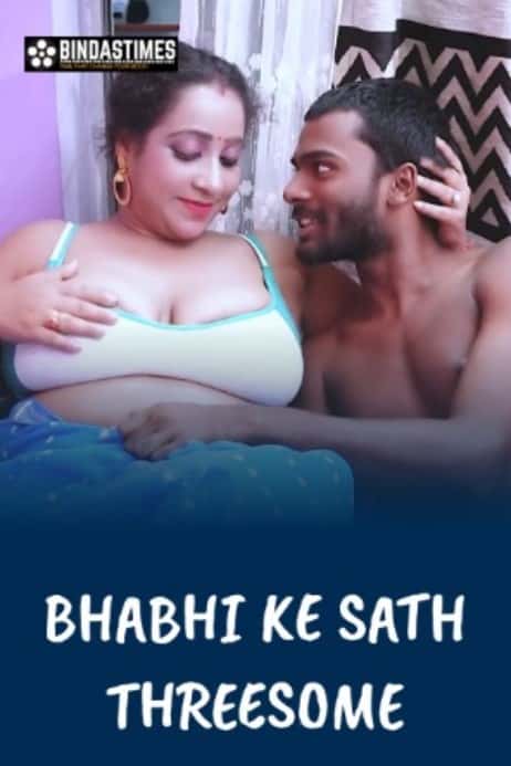 Bhabhi Ke Sath Threesome (2022) BindasTimes Hindi Short Film Uncensored