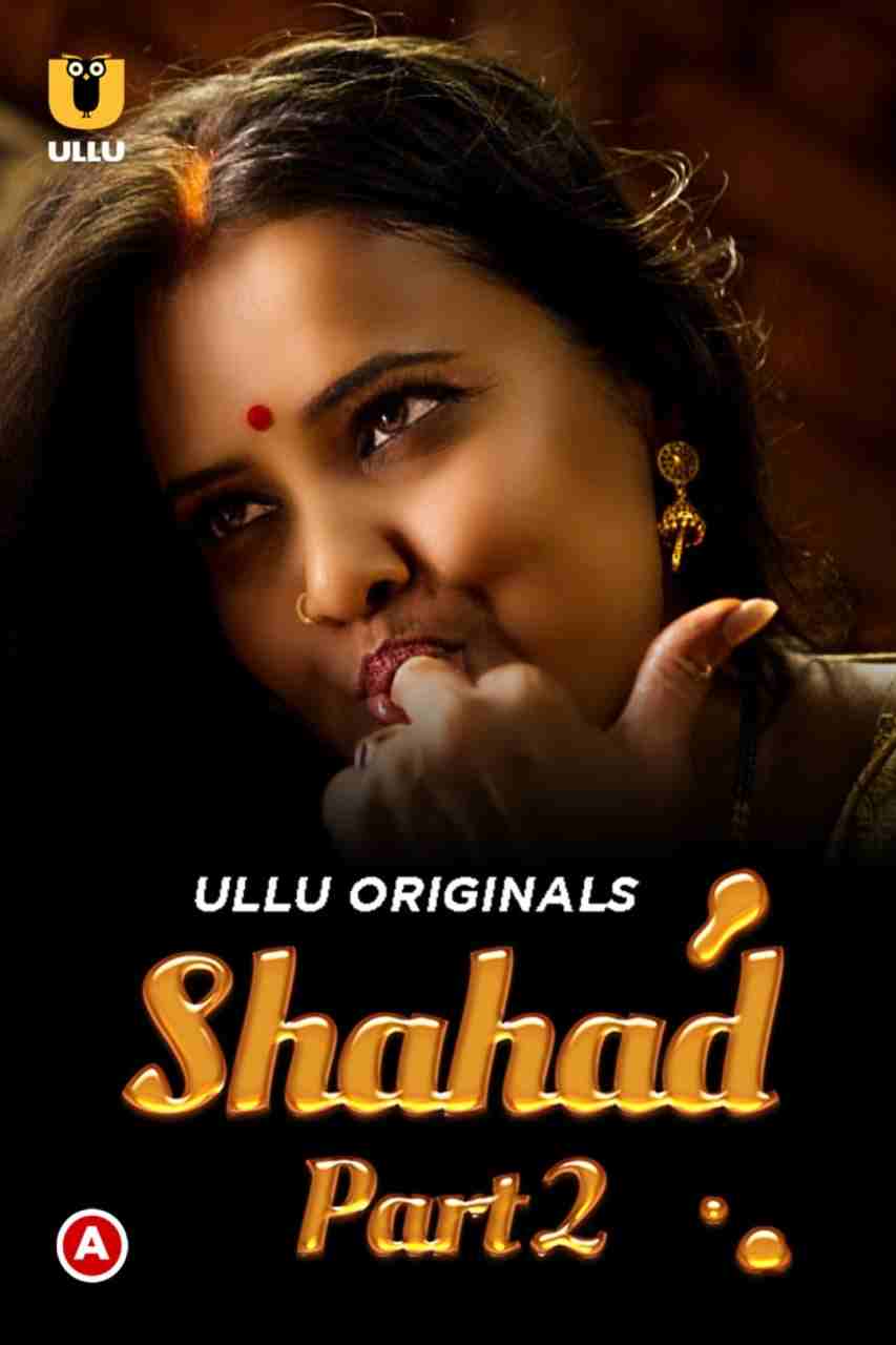 Shahad – Part 2 (2022) UllU Original