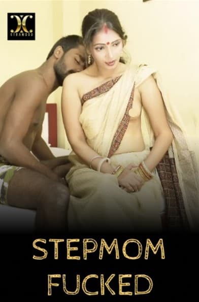 Stepmom Fucked (2022) Xtramood Hindi Short Film Uncensored