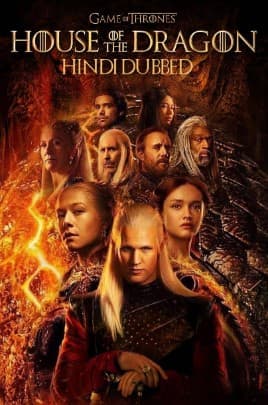 House of the Dragon (2022) Hindi Season 1 Complete [HQ Dubbed]