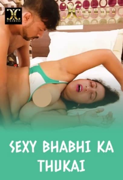 Sexy Bhabhi Ka Thukai (2022) Xtramood Hindi Short Film Uncensored