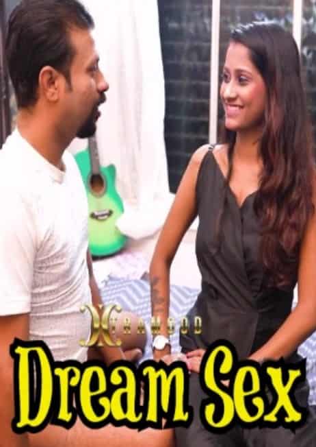 Dream Sex (2022) Xtramood Hindi Short Film Uncensored