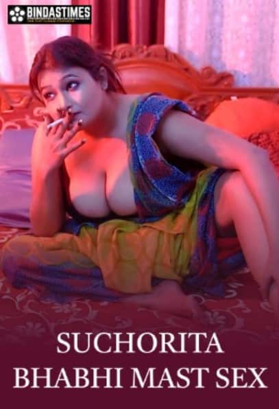 Suchorita Bhabhi Mast Sex (2022) BindasTimes Hindi Short Film Uncensored