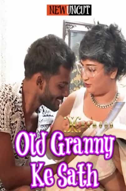 Old Granny Ke Sath (2022) Xtramood Hindi Short Film Uncensored