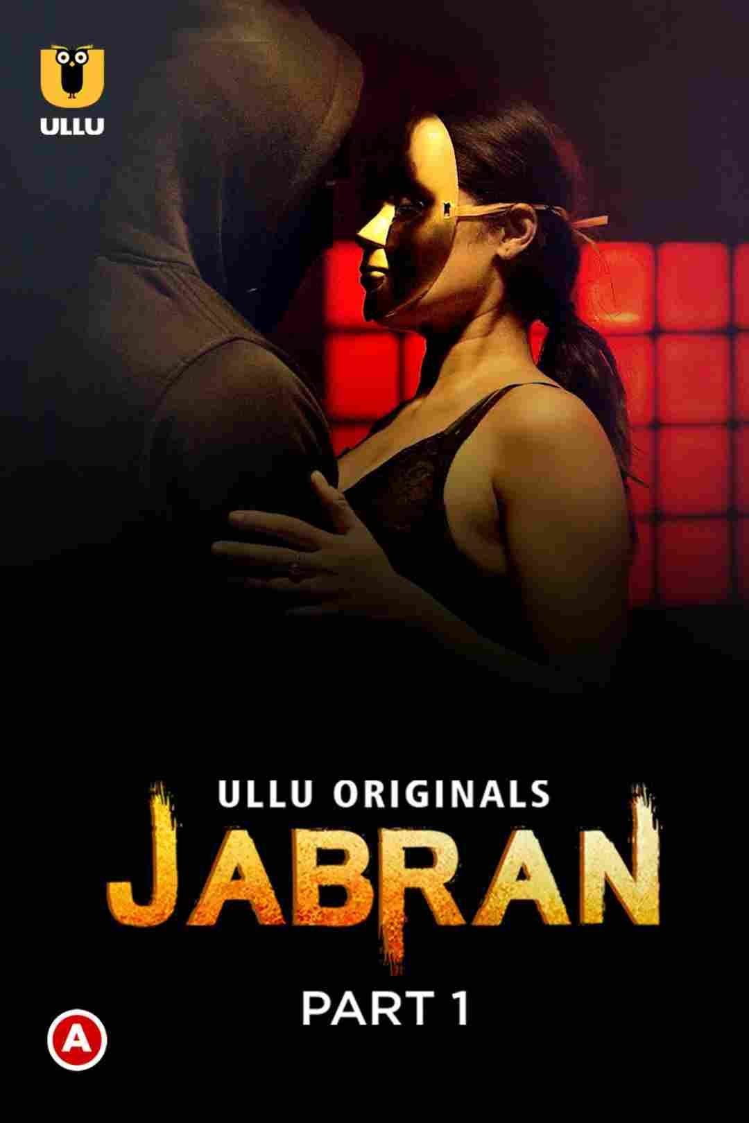 Jabran – Part 1 (2022) UllU Original
