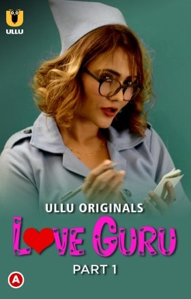 Love Guru – Part 1 (2022) UllU Original
