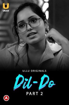 Dil-Do – (Part -2) (2022) UllU Original