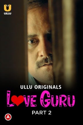Love Guru – Part 2 (2022) UllU Original