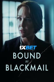 Bound by Blackmail (2022) Unofficial Hindi Dubbed