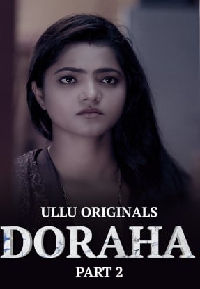 Doraha – Part 2 (2022) UllU Original