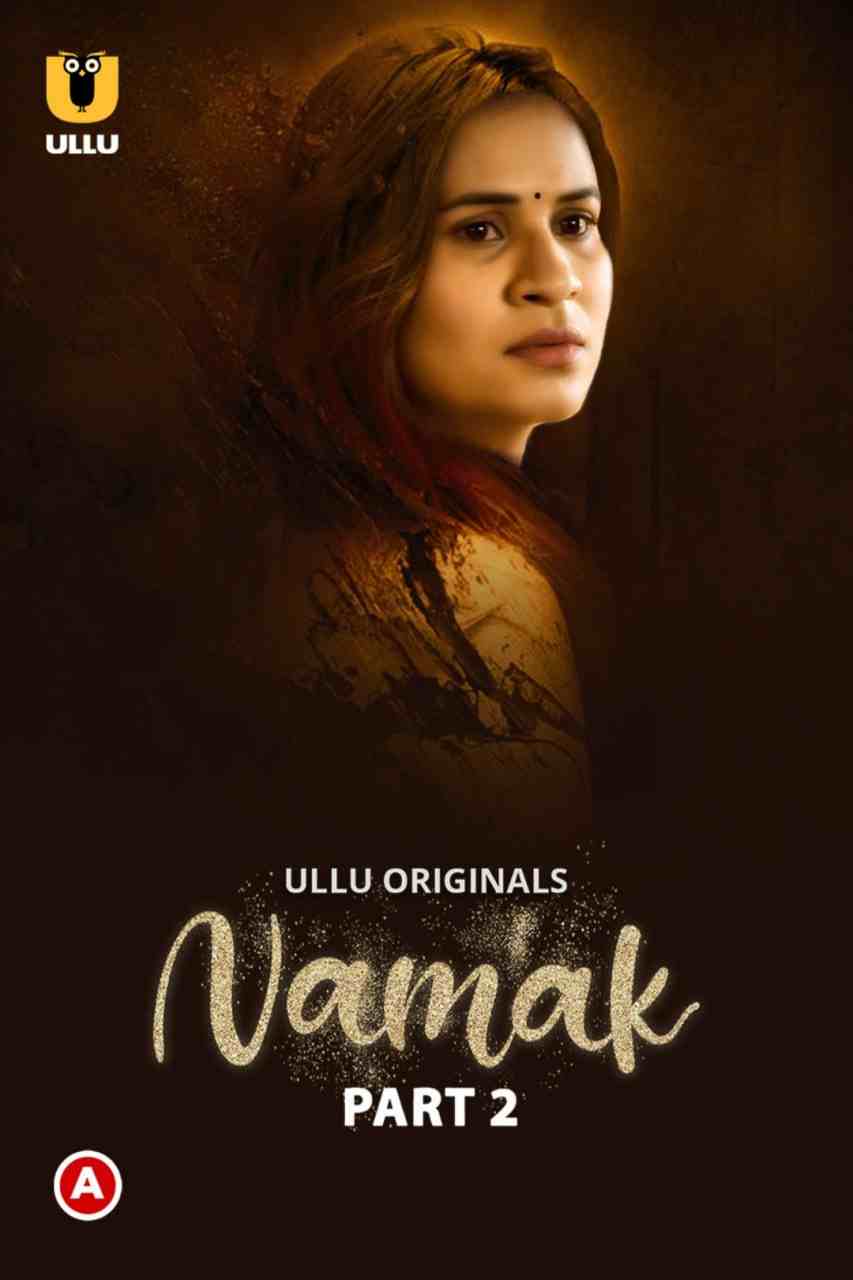 Namak – Part 2 (2023) UlllU Original
