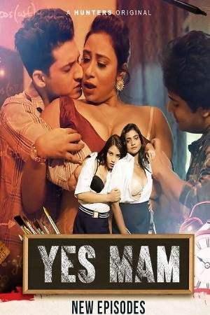Yes Mam (2023) Hindi S01 EP04 Hunters Exclusive Series Watch Online HD