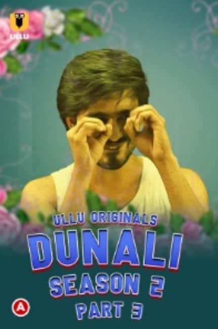 Dunali (Season 2) – Part-3 (2022) UllU Original Watch Online