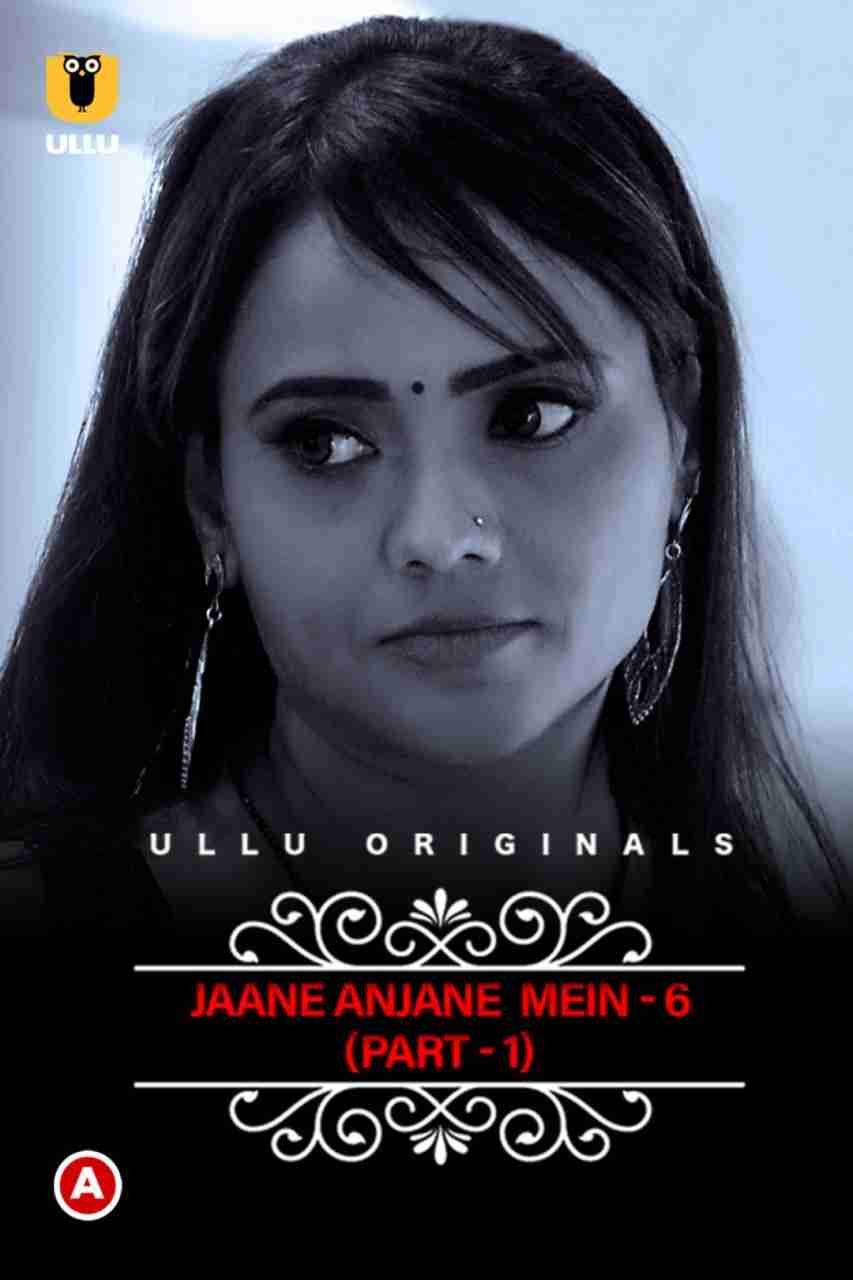Charmsukh – Jane Anjane Mein 6 (Part – 1) (2023) UllU Original