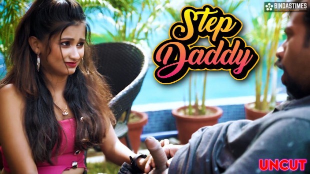 Step Daddy (2023) BindasTimes UNCUT Hindi Short Film Watch Online