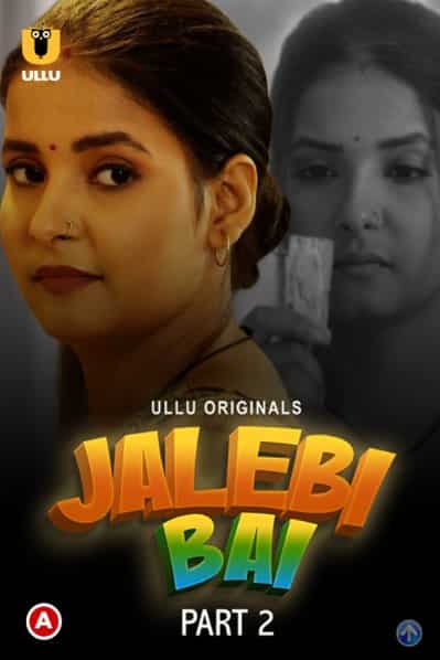 Jalebi Bai (Part 2) (2022) UllU Original Hindi Web Series Watch Online