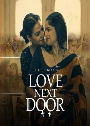 Love Next Door (2022) UllU Original Hindi Web Series Watch Online