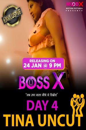 Boss X Day 4 Tina Uncut (2023) Moodx Hindi Short Film Watch Online
