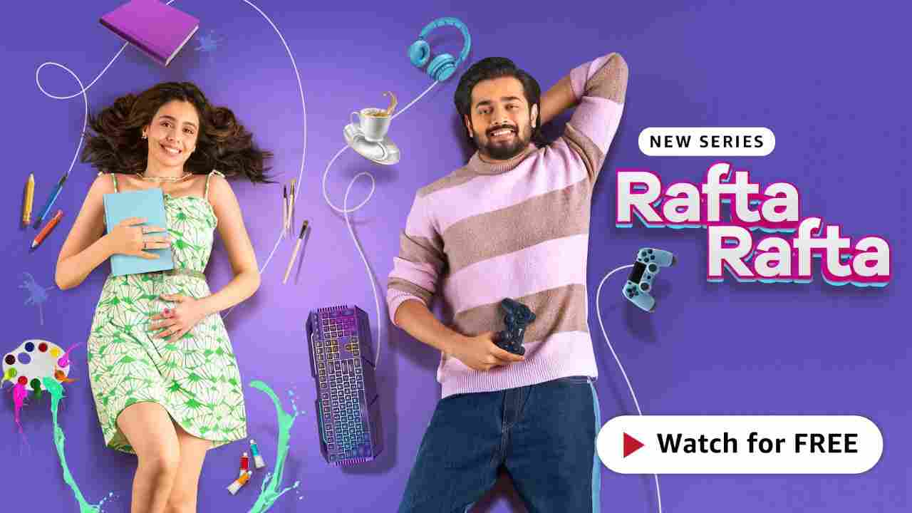 Rafta Rafta (2023) Hindi Season 1 Complete