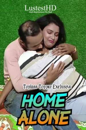 Home Alone (2023) ToplessTopper Hindi Short Film Download Watch Online