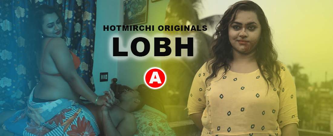 Lobh (2023) HotMirchi Hindi Short Film Watch Online Download HD