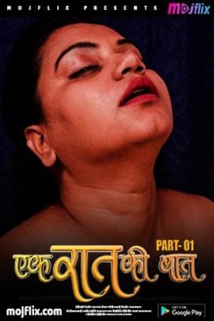 Ek Rat ki Kahani (Part 01) (2023) Mojflix Hindi Short Film Watch Online Download HD