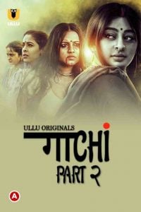 Gaachi Part 2 (2022) UllU originals Hindi Web Series Watch Online Download HD
