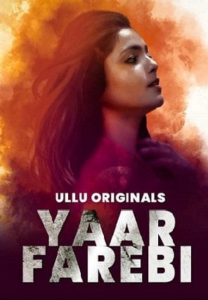 Farebi Yaar (2023) Ullu Originals Hindi Web Series Watch Online Download HD (Part-1)