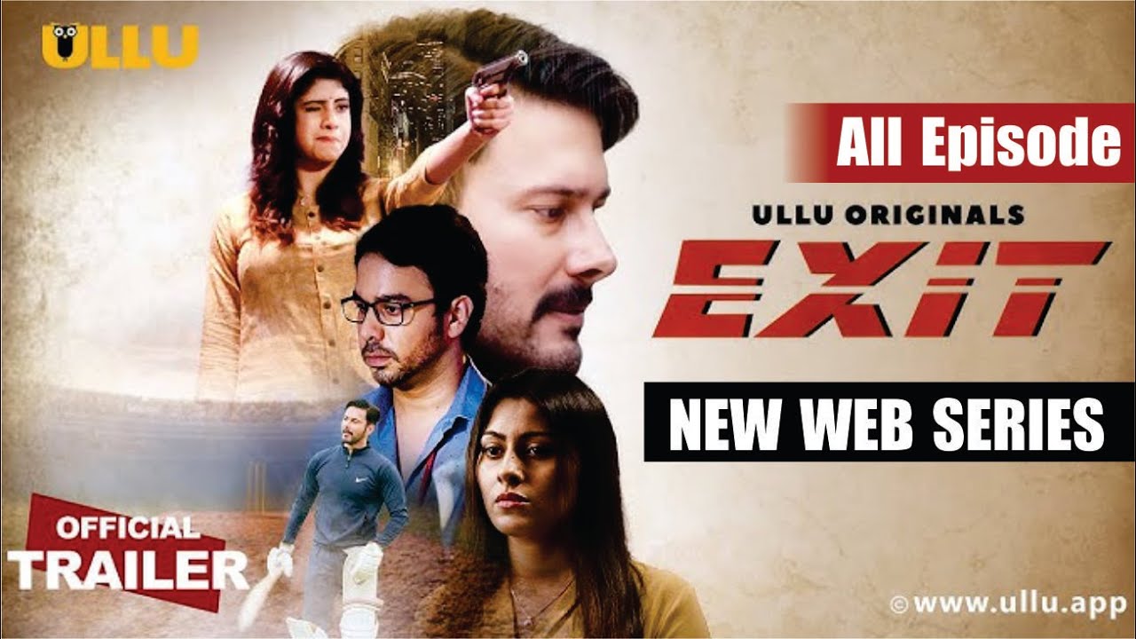 Exit (Part 1) (2021) UllU Originals Hindi Web Series Watch Online Download HD