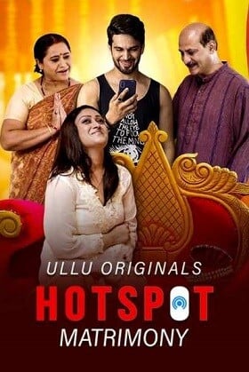 Hotspot – (Matrimony) (2021) UllU Original Hindi We Series Watch Online Download HD