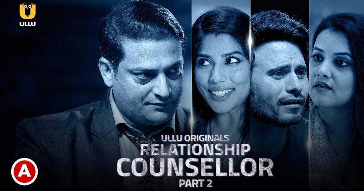 Relationship Counsellor (Part – 2) UllU Original Hindi Web Series Watch Online Download HD