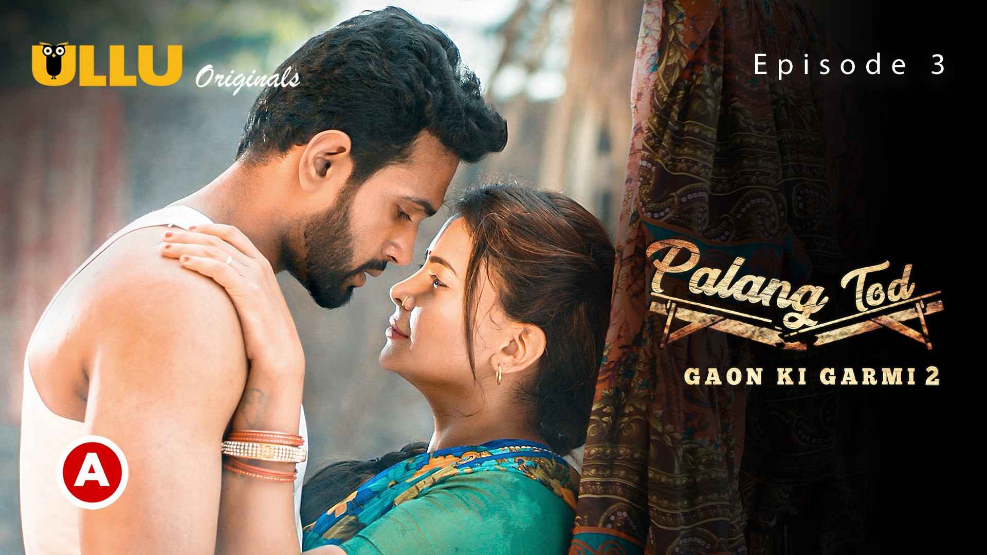 Palang Tod (Gaon Ki Garmi 2 – Part 1) (2021) UllU Original Hindi We Series Watch Online Download HD