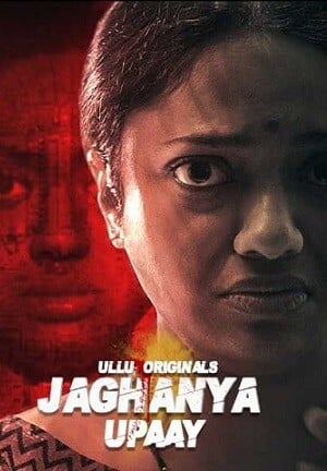 Jaghanya (Upaay) (2022) UllU Original Hindi We Series Watch Online Download HD