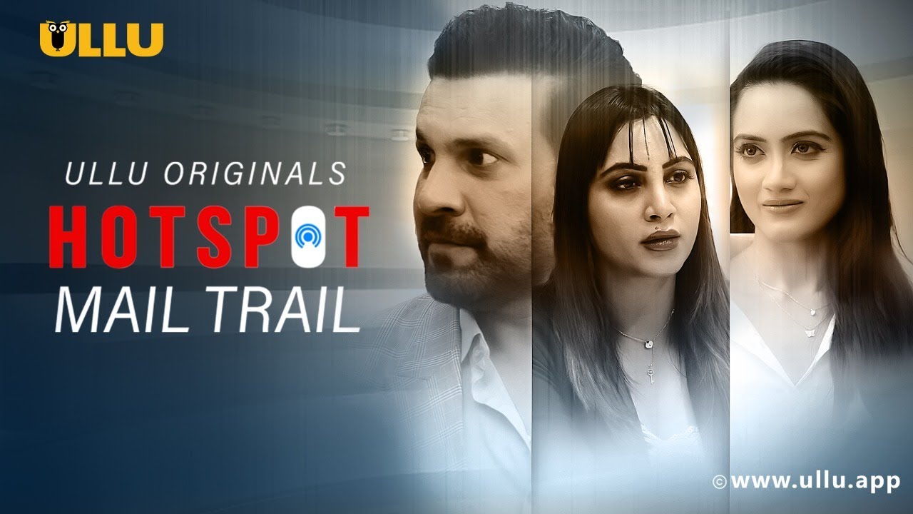 Hotspot Mail Trail (2022) UllU Original Hindi Web Series Watch Online Download HD